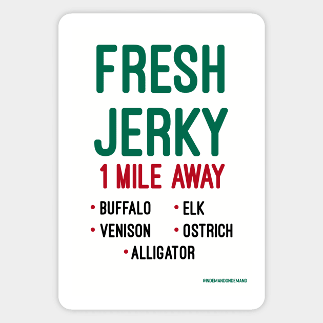 FRESH JERKY Magnet by indemandondemand